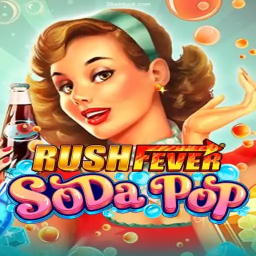 Experience the Thrill of RushFeverSodaPop on 38win⭐️ ONLINE PLATAFORMA OFICIAL